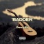 Badder - Single