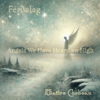 Angels We Have Heard on High - Single - Ferðalag & maitre corbeau