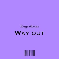 Way Out - Single - Rugratkenn