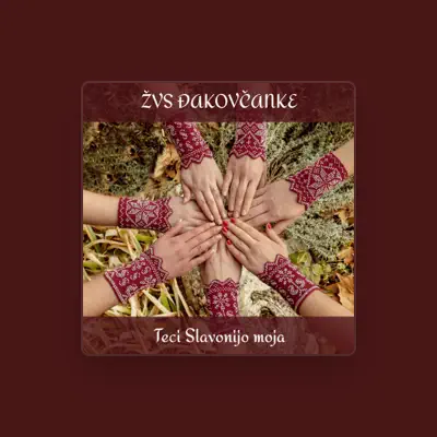 Listen to ŽVS Đakovčanke, watch music videos, read bio, see tour dates & more!