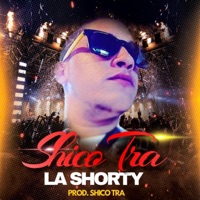 La Shorty - Single - Shico Tra 