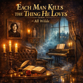 Each Man Kills the Thing He Loves (Utterly Wilde)