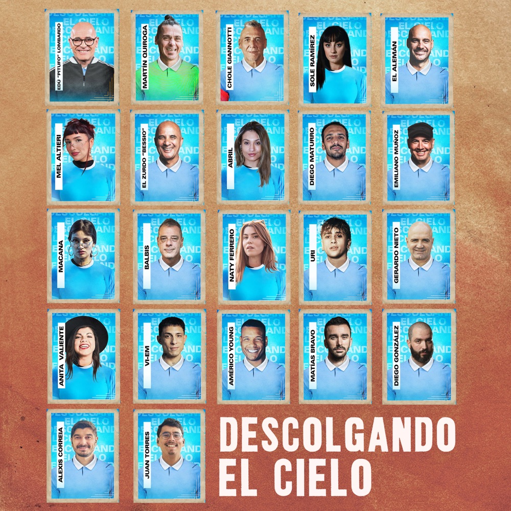 Обложка альбома «Descolgando El Cielo (feat. El Alemán, Américo Young, Sole Ramírez, URI, Alejandro Balbis, Diego Matturro, Jais, Vi-Em, Diego Gonzalez, Anita Valiente, Macana, Emiliano y El Zurdo, Nati Ferrero, Abril, Mel Altieri, OLIVIA, Abril Oliva, Los Bordillos & Matías Bravo) - Single» — Martín Quiroga, Edu Lombardo, Chole & Gerardo Nieto