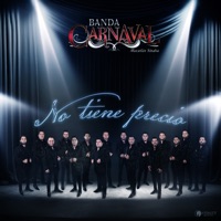 No Tiene Precio - Banda Carnaval