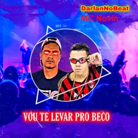 Vou te levar pro beco MC Novin