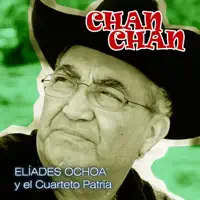 Eliades Ochoa — Chan Chan