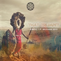 That Trumpet (feat. Nkosana Keys) - Single - Kinetic T