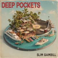 Deep Pockets - Single - Slim Gambill