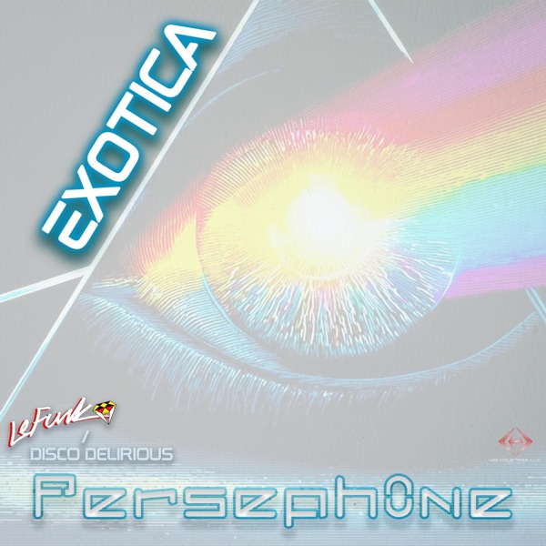 Exotica (feat. Disco Delirious & Perseph0ne)