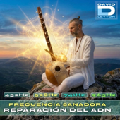 Frecuencias Sanadoras Reparación del Adn (432hz + 528hz + 741hz + 963hz Version)