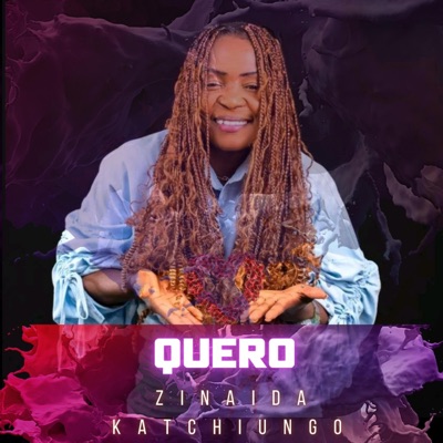 Zinaida Katchiungo -Quero - Single