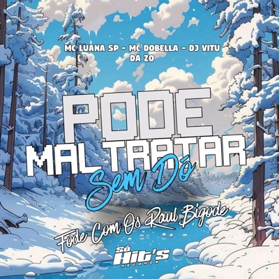 Pode Maltratar Sem Dó Fode Com os Raul Bigode - Single