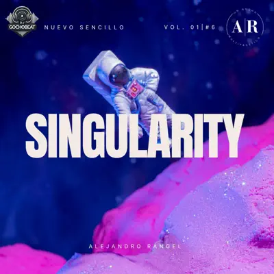 Listen to Singularity - Single by Alejandro Rangel