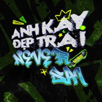 Anh Kay Đẹp Trai Never Sai - Single - Kay Trần