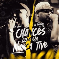 Chances Com Ela Nunca Tive - Single - DJ Zigão & Mc Rodrigo do CN