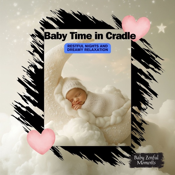 Baby Time in Cradle: Restful Nights and Dreamy Relaxation