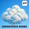 - Costruisco sogni 