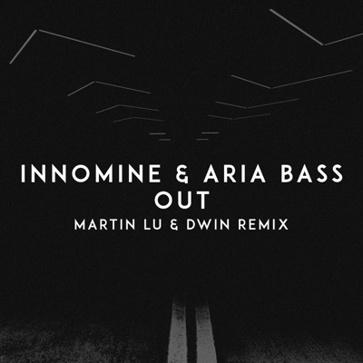 Out (Martin Lu & Dwin Remix) - Single