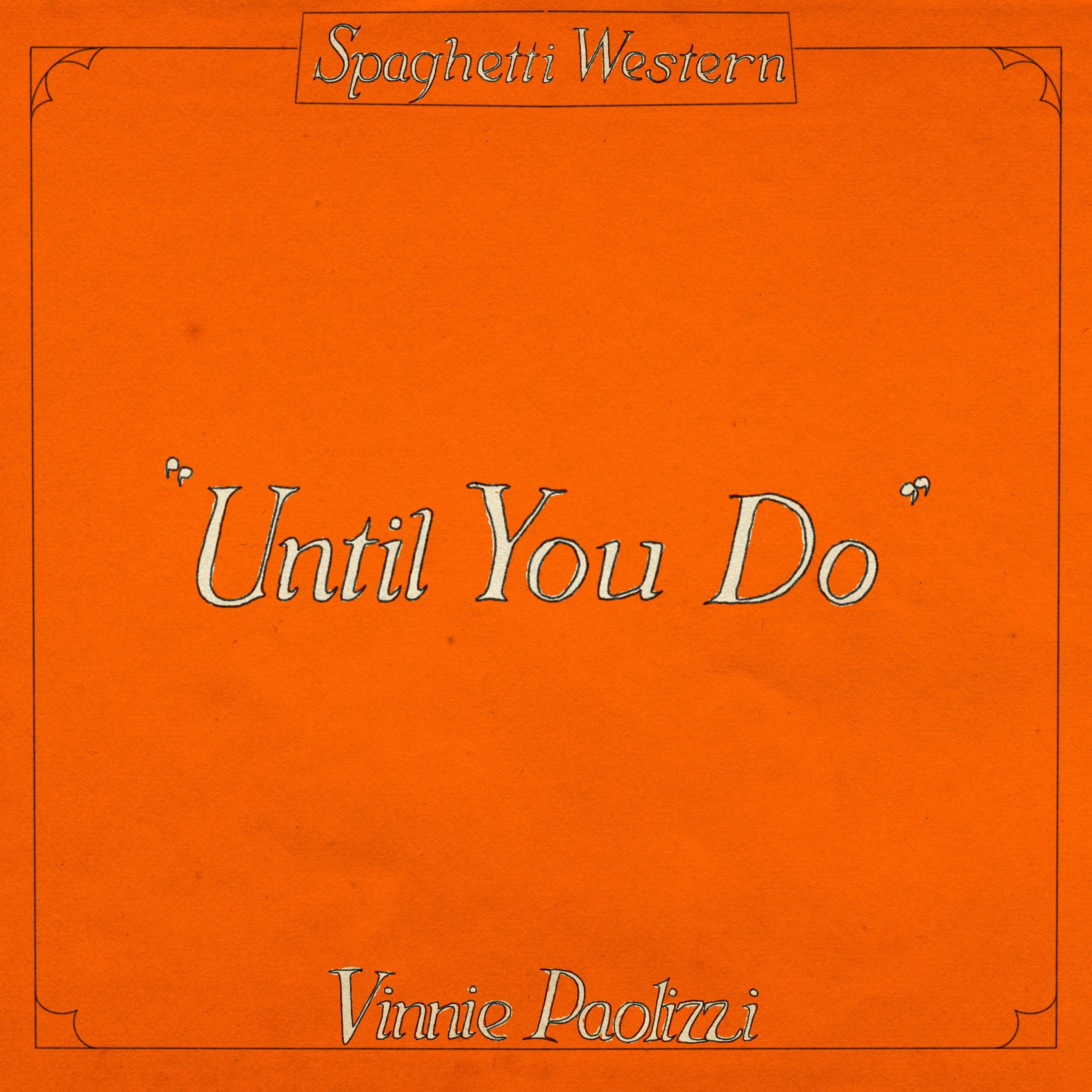 Vinnie Paolizzi - Until You Do