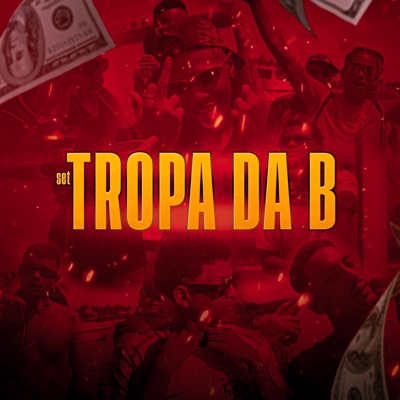 Set Tropa da B (feat. Eo Ciri, Rock7, Rafa o Mister, Lukas Nego & mc 2g81) - Single