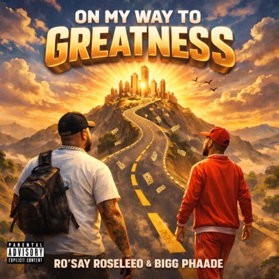 On My Way To Greatness (feat. Ro’Say Roseleeo) - Single