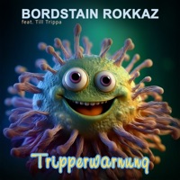 Tripperwarnung (feat. Till Trippa) - Single - BORDSTAIN ROKKAZ