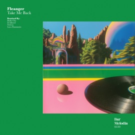 Take Me Back (Hully Che Remix) Fleanger, Bar Melodia & Hully Che