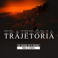 Trajetória - Single - MC 2F Original, MC Larisson & DJ Terrível