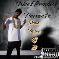 Some More of It - EP - WEEZ PRODUCT