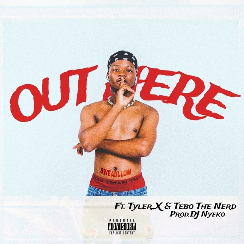 Out Here (feat. Tyler X & Tebo the Nerd) - Single