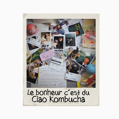 Le bonheur c'est du Ciao kombucha - Single