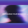 BOBA - Becoming Your Shadow artwork