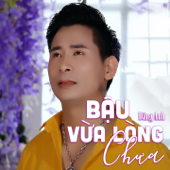 Bậu Vừa Lòng Chưa - EP