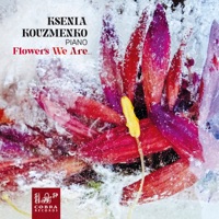 Flowers We Are - Ksenia Kouzmenko