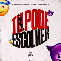 TU PODE ESCOLHER - Single - DJ MARTINS MPC & Mc Nicky