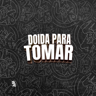 Doida para Tomar (feat. MC GW & MToquerido) - Single