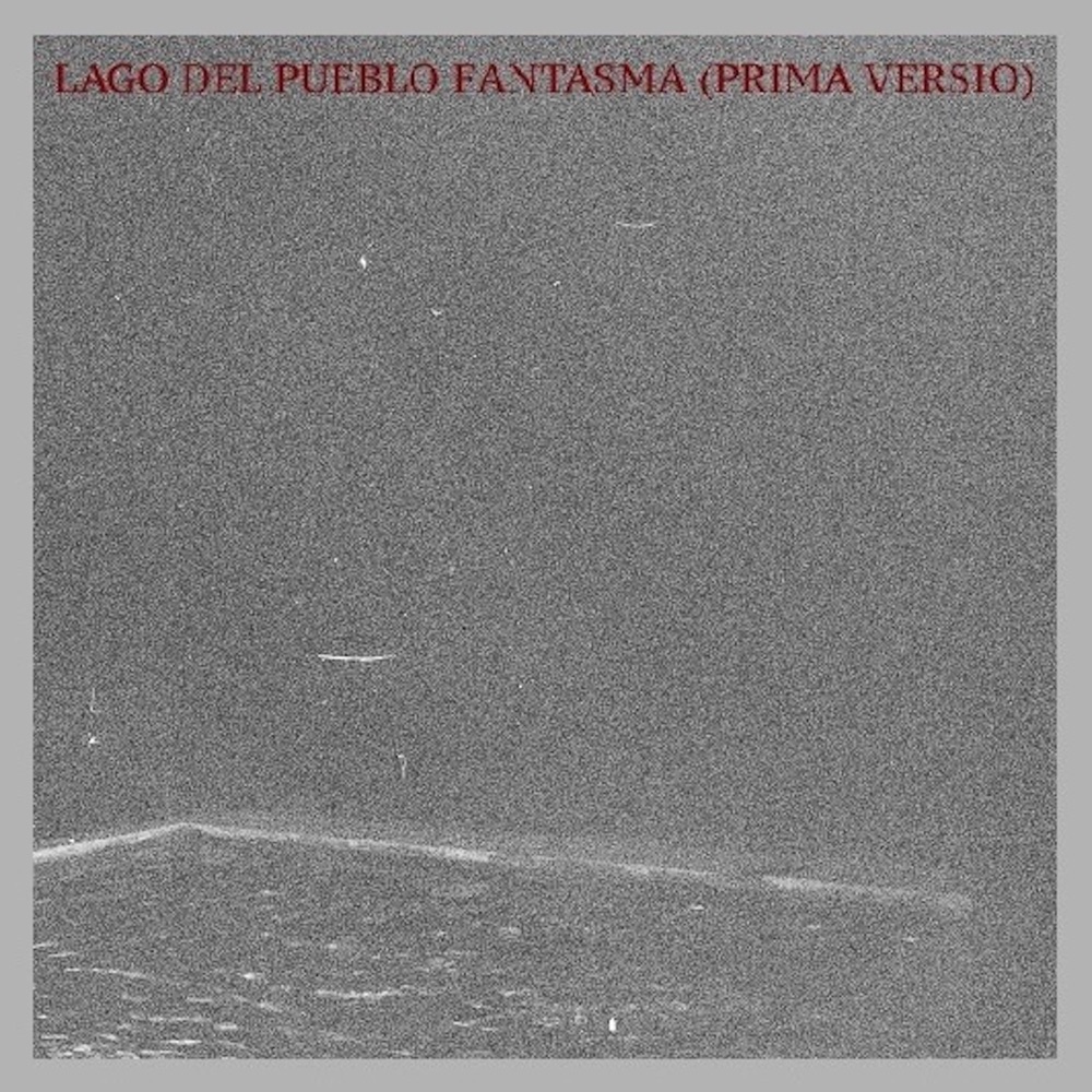 Обложка альбома «Lago Del Pueblo Fantasma (Prima Versio)» — AF13, Greg Leisz & Super Cute Puppies