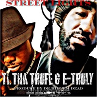 STREET LIGHTS (feat. E-TRULY & PROD. BY DR.KILL'EM DEAD) - Single - TL THA TRUFE