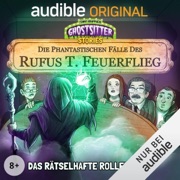 Das rätselhafte Rollenspiel. Die phantastischen Fälle des Rufus T. Feuerflieg 7: Ghostsitter Stories - Tommy Krappweis