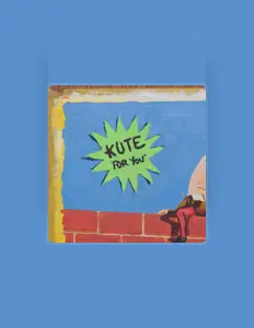 K U T E dinle, müzik videolarını izle, biyografisini oku, tur tarihlerini ve daha fazlasını gör!