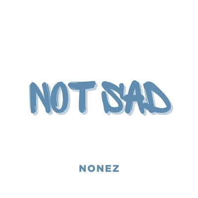 Not Sad (feat. Deje Beat) - Single