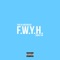 F.W.Y.H. (feat. SmokyDB) - Paid in Amerikkka lyrics