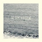 The Same Old Sound - Single