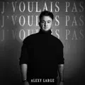 J'voulais pas