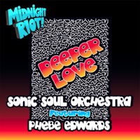 Deeper Love (feat. Phebe Edwards) - Single - Sonic Soul Orchestra