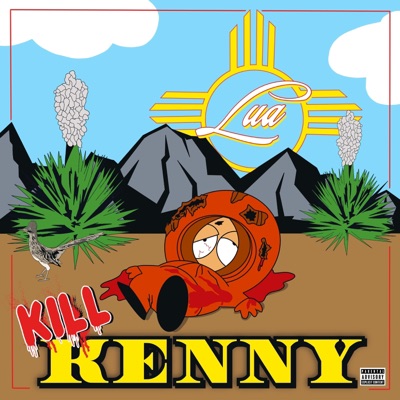 Kill Kenny (feat. Lua & Caddy Diaz) - Single