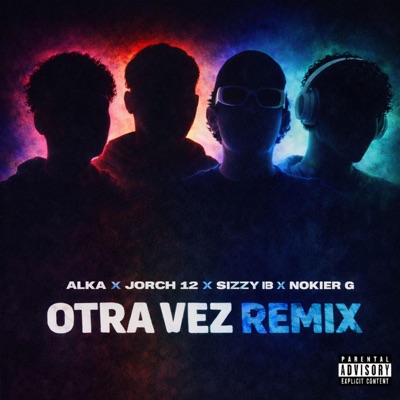 Otra vez (feat. Jorch 12, Sizzy B & Nokier G) [Remix] - Single