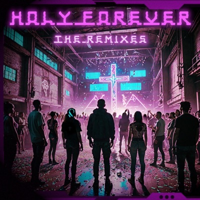 Holy Forever (The Remixes)