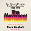The Movement (Unabridged) - Clara Bingham
