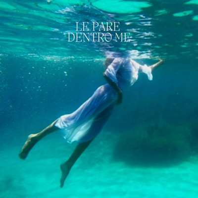 LE PARE DENTRO ME - Single